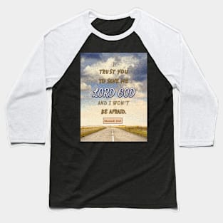 Isaiah 12:2 Baseball T-Shirt